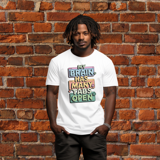 MY BRAIN HAS MANY TABS T-Shirt