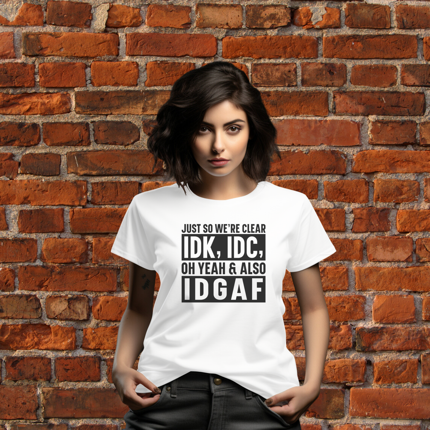 JUST SO WE’RE CLEAR… T-Shirt