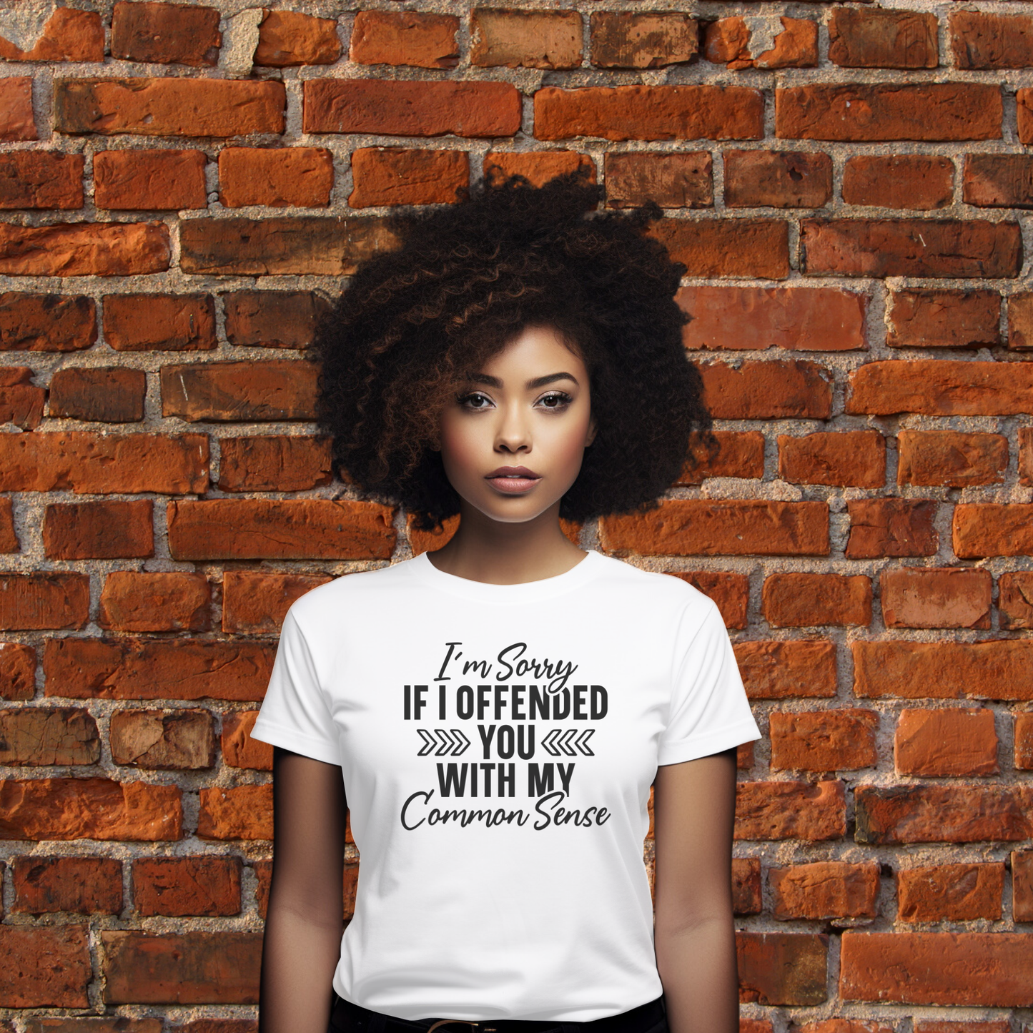 I’m Sorry If I Offended You With My Common Sense T-Shirt