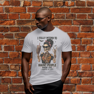 I Fully Intend to Haunt People T-Shirt