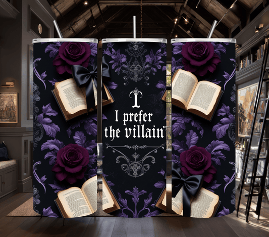 I Prefer the Villain 20oz Tumbler