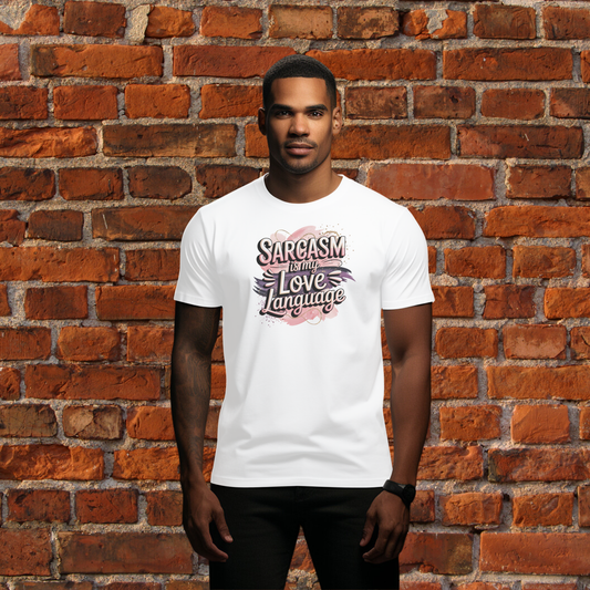 Sarcasm Is My Love Language T-Shirt