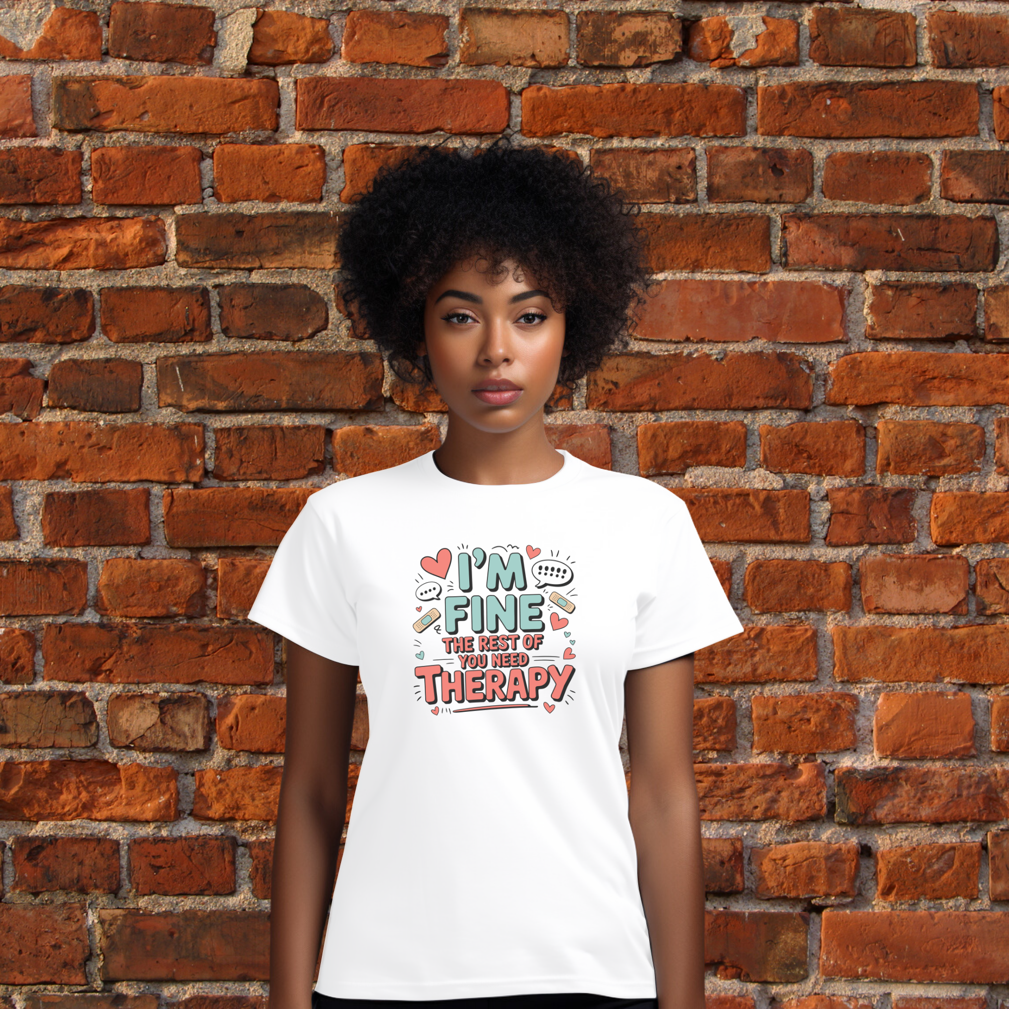 I’m Fine, the Rest of You Need Therapy T-Shirt